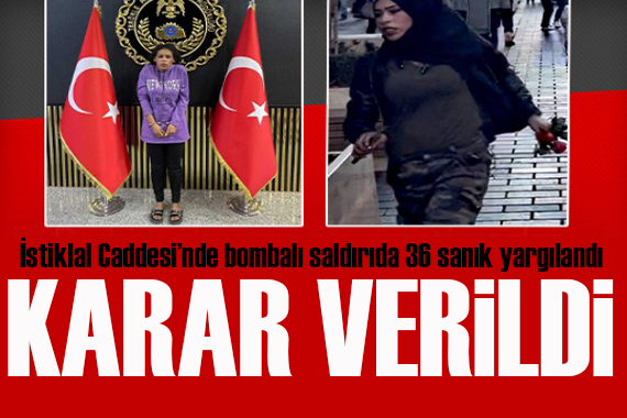 İstiklal Caddesi ndeki bombalı saldırı davasında karar verildi