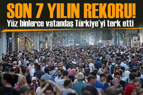 Rekor kırıldı! Yurt dışına göç edenlerde büyük artış