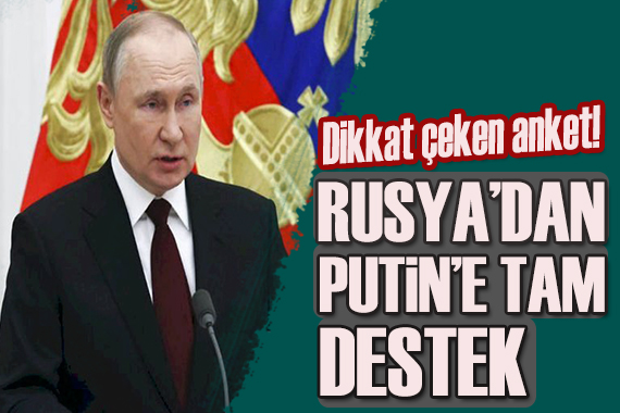 Dikkat çeken anket: Rusya’da Putin’e destek artıyor