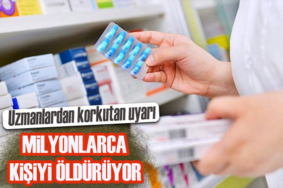 Uzmanlar uyardı: Milyonlarca kişiyi öldürüyor