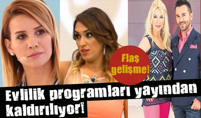 İzdivaç programları yayından kaldırılıyor