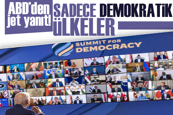 ABD den jet yanıt: Sadece demokratik ülkeleri çağırdık!