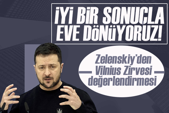 Zelenskiy den NATO Liderler Zirvesi değerlendirmesi: İyi bir sonuçla eve dönüyoruz