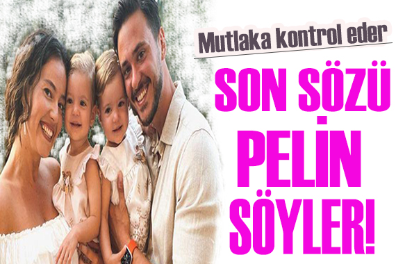 Anıl Altan: Son sözü Pelin söyler!