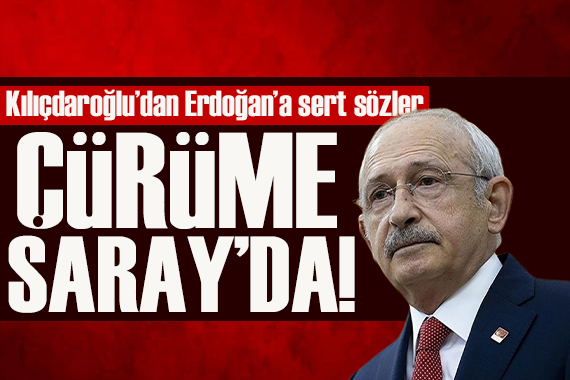 Kılıçdaroğlu ndan Erdoğan a sert sözler! Neron Roma yı yaktı Erdoğan da Türkiye yi yakıyor