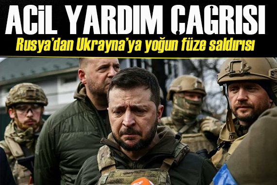 Rusya’dan Ukrayna’ya saldırı! Zelenskiy den acil yardım çağrısı