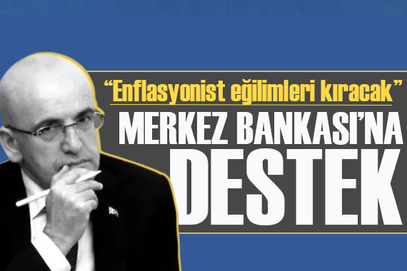 Bakan Şimşek ten Merkez Bankası na destek: Enflasyonist eğilimleri kıracak