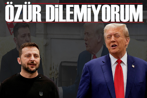 Zelensky: Trump tan özür dileyecek bir şey yapmadım!