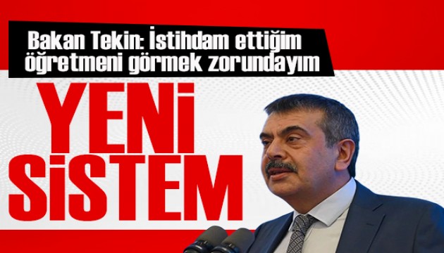 Bakan Tekin: İstihdam ettiğim öğretmeni görmek zorundayım