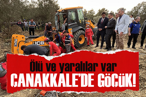 Çanakkale de kanal kazısında göçük: Ölü ve yaralılar var