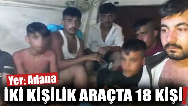 İki kişilik araçta 18 kişi çıktı!