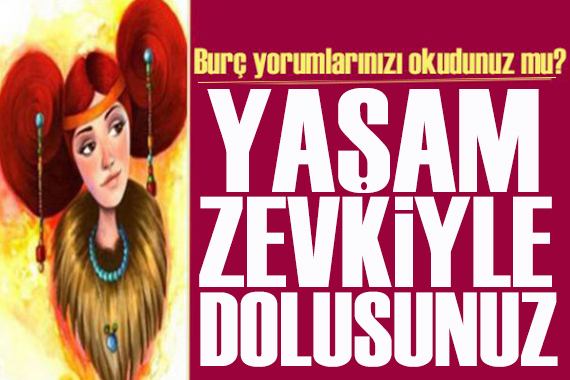 27 Eylül 2023 burç yorumları! Enerjik ve yaşam zevkiyle dolusunuz