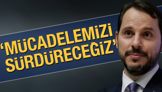 Albayrak tan  mücadelemizi sürdüreceğiz  açıklaması