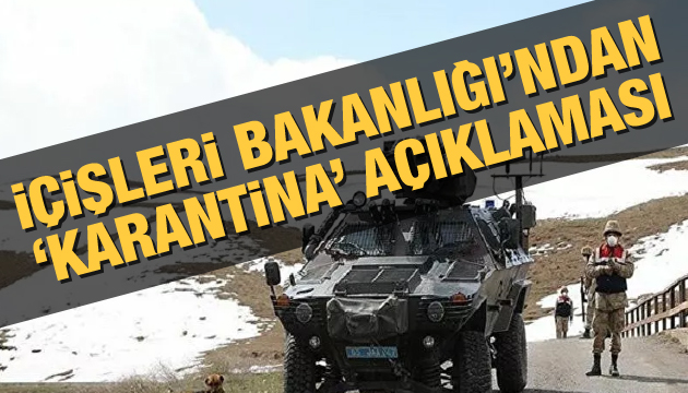 İçişleri Bakanlığı ndan  karantina  açıklaması