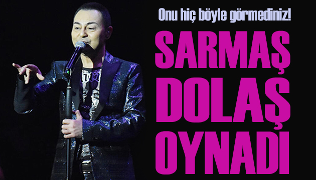 Serdar Ortaç ı hiç böyle görmediniz! Sarmaş dolaş oynadı