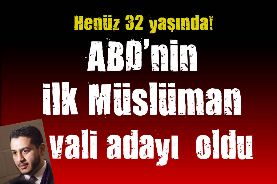 ABD nin ilk Müslüman vali adayı