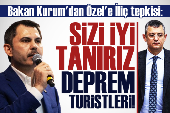 Bakan Kurum dan Özgür Özel e İliç tepkisi!
