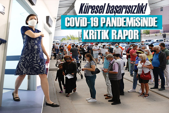 Covid-19’da büyük küresel başarısızlık yaşandı