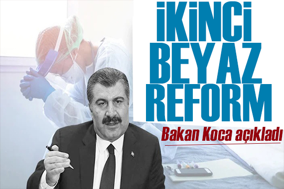 Bakan Koca  dan İkinci Beyaz Reform açıklaması: Şiddeti ortadan kaldıracağız