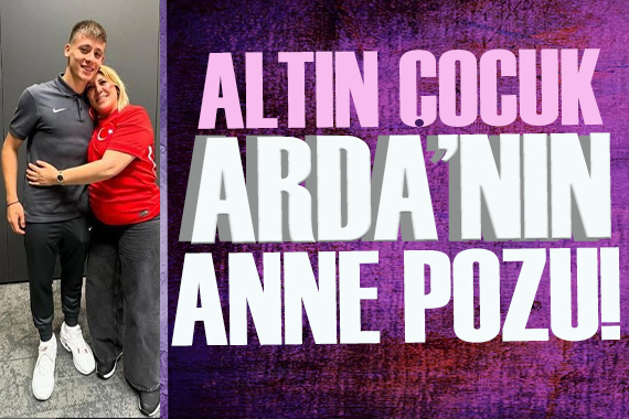 Arda Güler in annesinden sosyal medyayı sallayan poz