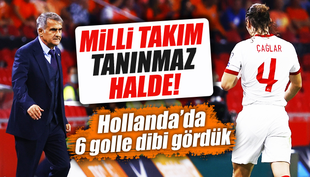 Milli Takım tanınmaz halde! Hollanda da dağıldık...