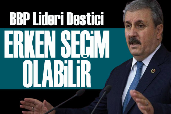 BBP lideri Destici: Erken seçim olabilir