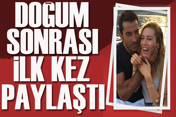 Sinem Kobal, doğum sonrası ilk kez paylaştı