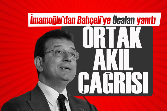 İmamoğlu ndan Bahçeli ye ‘Öcalan’ yanıtı: Büyük meseleler; müzakereyle, ortak akılla...