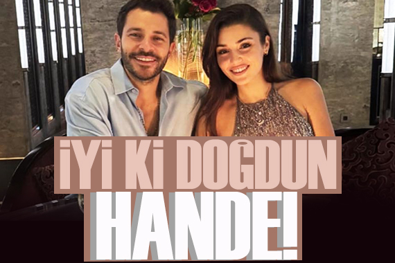 Hakan Sabancı dan Hande Erçel e romantik kutlama