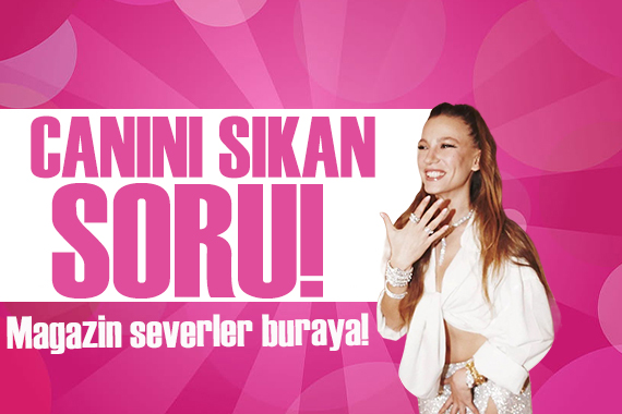 Serenay Sarıkaya nın canını sıkan soru!