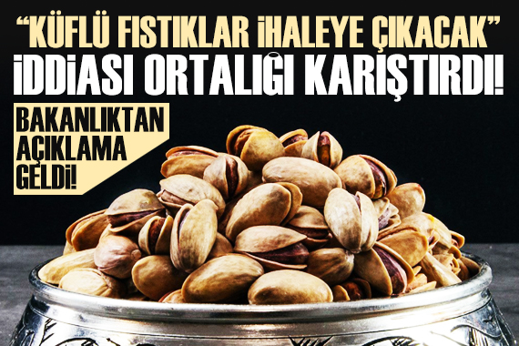 Ticaret Bakanlığı ndan  fıstık ihalesi  iddialarına yalanlama!