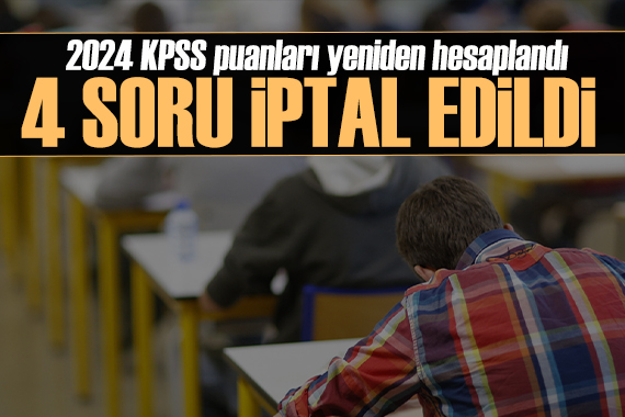 KPSS de 4 soru iptal: Puanlar yeniden hesaplandı