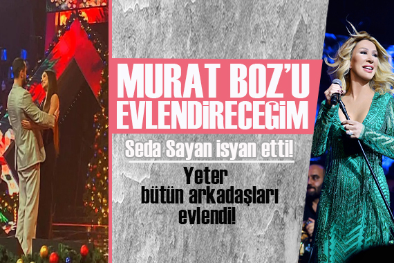 Seda Sayan, Murat Boz u evlendirmeyi kafayı koydu!
