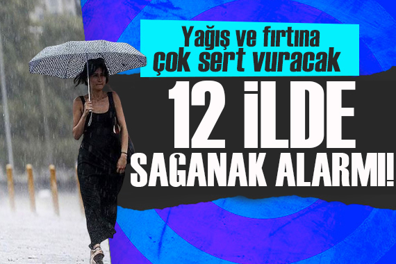 Kuvvetli yağışlar sert vuracak! 12 kentte alarm verildi