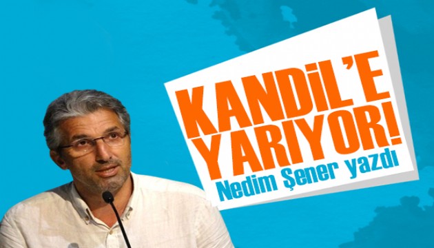Nedim Şener yazdı: Asıl Kılıçdaroğlu’nun yaptıkları ve açıklamaları Kandil’e yarıyor!