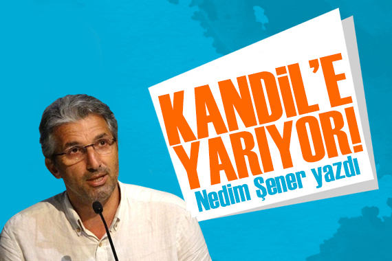 Nedim Şener yazdı: Asıl Kılıçdaroğlu’nun yaptıkları ve açıklamaları Kandil’e yarıyor!