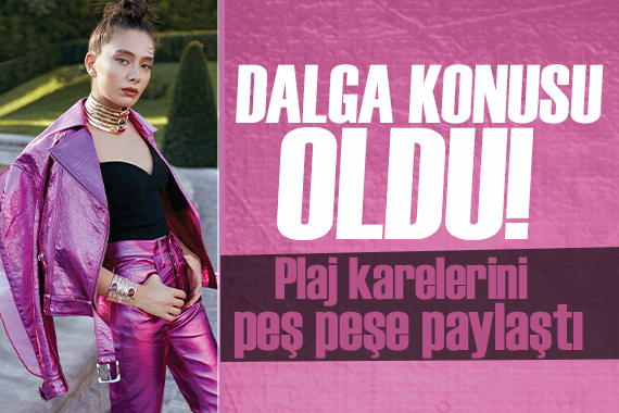Neslihan Atagül ün plaj tarzı dalga konusu oldu