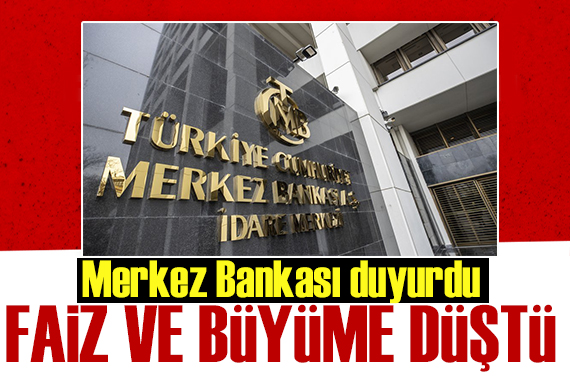 Merkez Bankası duyurdu: Faiz ve büyüme düştü