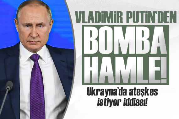  Putin, Ukrayna daki mevcut sınırlarda ateşkes istiyor  iddiası