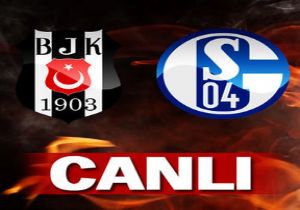 Beşiktaş - Schalke 04 Karşılaşması Başladı! Beşiktaş - Schalke 04 Hazırlık Maçı!