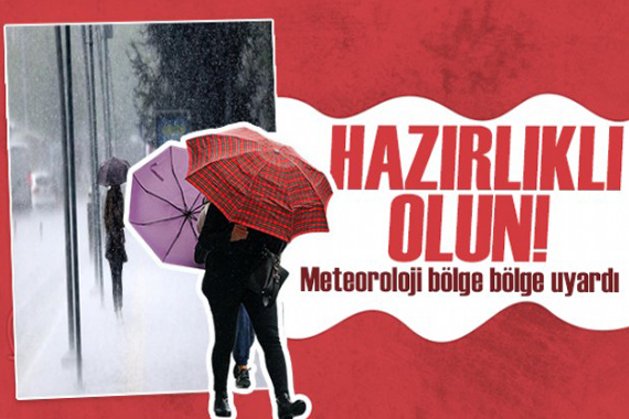 Meteoroloji den o bölgelere uyarı: Gök gürültülü sağanak yağış kapıda