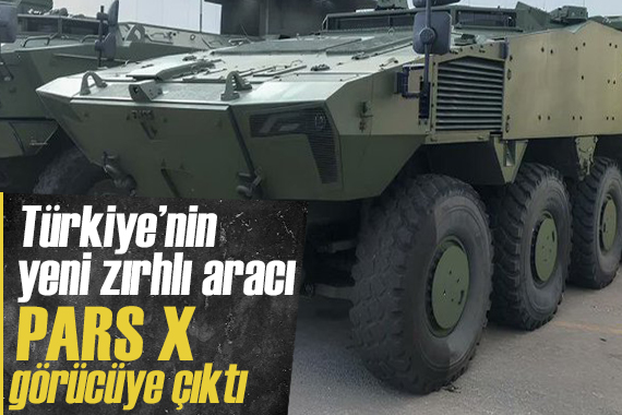 TSK nın yeni zırhlısı PARS X görücüye çıktı