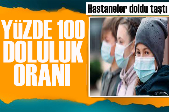 Uzman isim: Hastanelerde şimdiden yüzde 100 doluluk oranına ulaşıldı