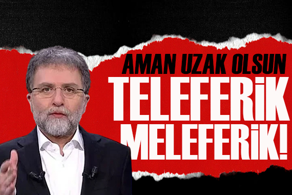 Ahmet Hakan yazdı: Bundan sonra teleferiğe binerken şöyle yapacağım