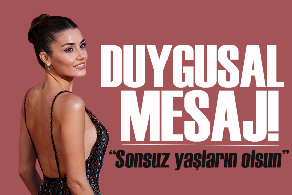Hande Erçel den merhum annesine duygusal mesaj! Sonsuz yaşların olsun