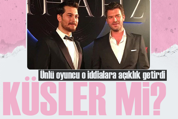 Çağatay Ulusoy ve Kıvanç Tatlıtuğ küstü mü?