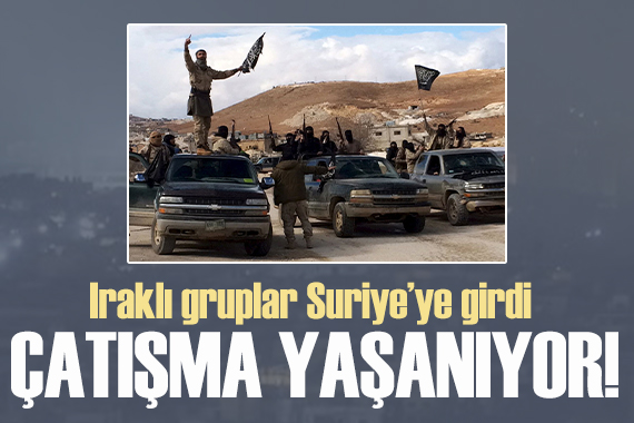 Bölgede kritik gelişme: Iraklı gruplar Suriye ye girdi