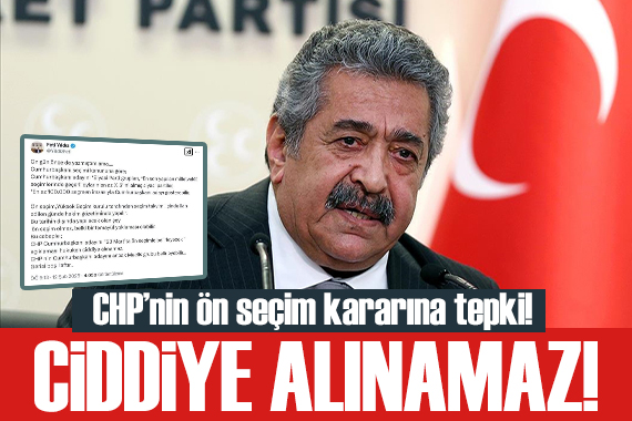 MHP den CHP nin ön seçim kararına tepki:  Hukuken ciddiye alınamaz 
