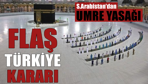 Suudi Arabistan dan umre için flaş Türkiye kararı!