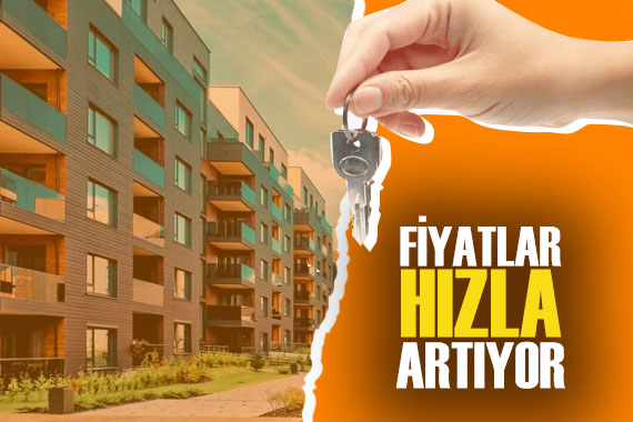 Konut fiyatları hızla yükseliyor!